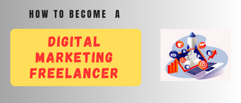 Read more about the article How To Become A Digital Marketing Freelancer